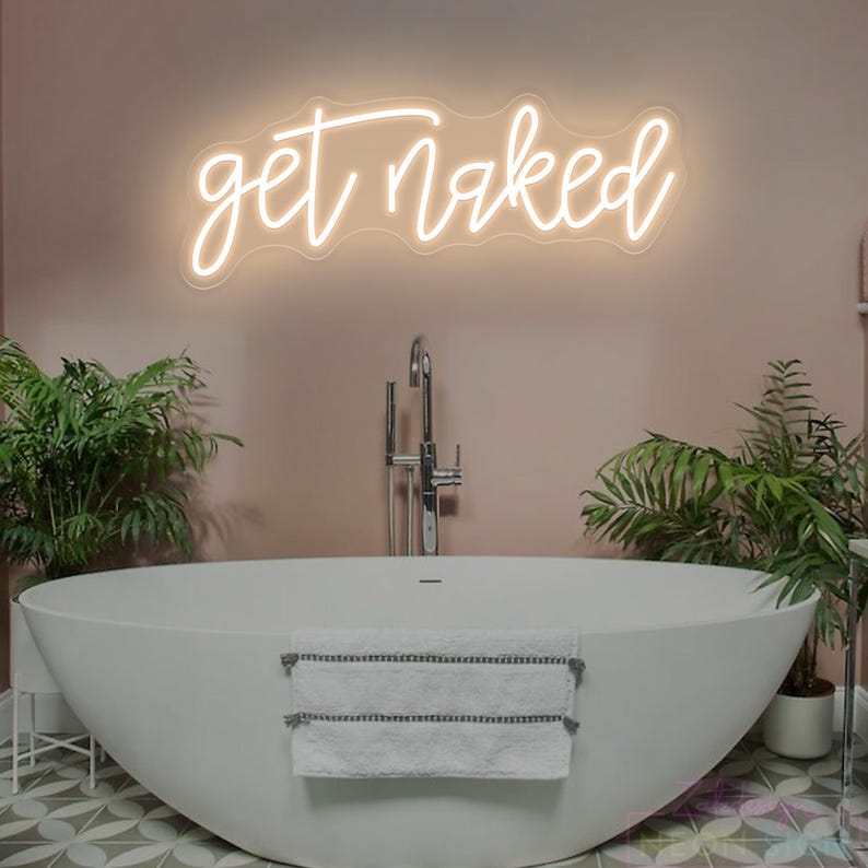 Get Naked Neon Sign, LED sign for Bathroom, Bedroom Neon Sign, Bathroom Decor, Modern Bathroom Wall Art,Funny Bathroom Sign, Couple gifts Warm White