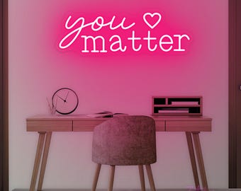 You Matter Neon Sign, Positive Neon Sign, Therapy Office Decor, Encouraging Light, Psychology Wall Art, Wellness Space Decor, Gift For Her