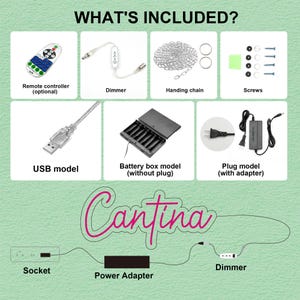 May include: An image showing the components of a neon sign, including a remote controller, dimmer, hanging chain, screws, USB model, battery box model, and plug model. The word "Cantina" is written in pink neon.