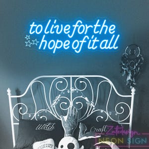 Para viver pela esperança de tudo isso, letreiro de neon, letreiro de parede de música folclórica, decoração de sala de música, decoração de quarto de menina rosa, decoração de parede positiva, presente para ela