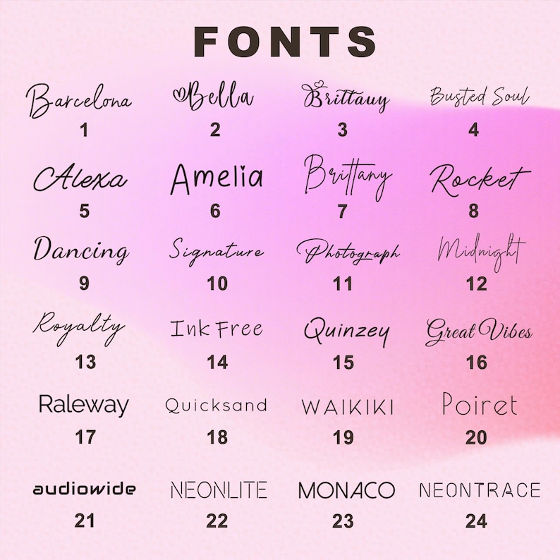 May include: A pink gradient background displays a list of 24 font styles. The word "FONTS" is at the top. Each font is shown with its name and a corresponding number. Font styles include "Barcelona", "Bella", "Brittany", and "Busted Soul".