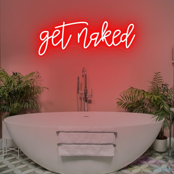 Get Naked Neon Sign, LED sign for Bathroom, Bedroom Neon Sign, Bathroom Decor, Modern Bathroom Wall Art,Funny Bathroom Sign, Couple gifts