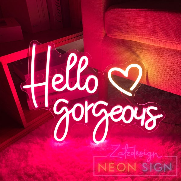 Hello Gorgeous Neon Sign, Wall Art Sign, Bedroom Decor, Inspirational Quote, Salon Decor, Gift for Her, Home Accent, Personalized Gift