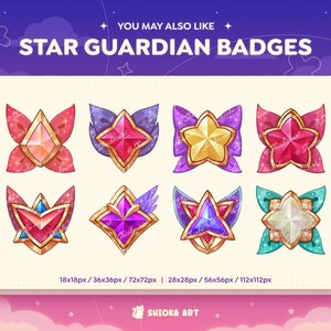 May include: Set of eight Star Guardian badges in various colours and designs. The badges feature stars, hearts, and wings. The badges are available in three sizes: 18x18 pixels, 36x36 pixels, and 72x72 pixels.