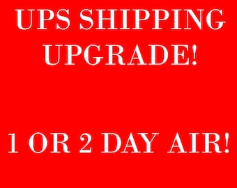 UPS 1 or 2 Day Air SHIPPING Add ON!!!!