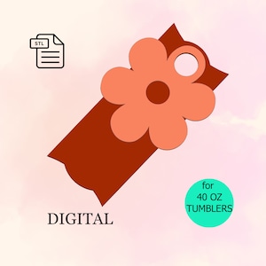 40 OZ Tumbler, Flower Daisy Stl File, Topper for 3D Printing, 3D Printed File - Digital Download.