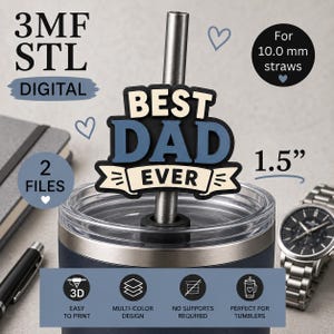 Op de afbeelding: Een marineblauwe tumbler met een roestvrijstalen rietje en een "Best Dad Ever" rietjesopzetstuk. De opzetstuk is zwart met blauwe letters en meet 3,8 cm. De afbeelding bevat ook de tekst "3MF STL DIGITAL" en "For 10,0 mm straws."