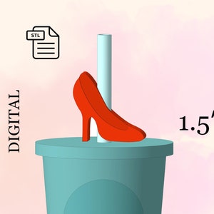 Könnte beinhalten: Ein roter High-Heel-Schuh sitzt auf einem türkisfarbenen Becher mit einem Strohhalm. Der Schuh ist 1,5 Zoll hoch. Der Text "DIGITAL" befindet sich auf der linken Seite des Bildes und "STL" auf der rechten oberen Seite des Bildes.