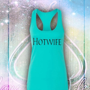 Hotwife Women&#39;s Racer Back Tank Top SlutWear