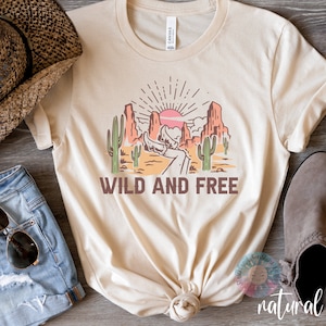 Wild and Free Tee, Boho Desert Tee, Desert Shirt, Desert Vibes, Hiking Tee, Cowgirl Shirt, Texas Lover, Southwest Shirt