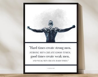 Hard Times Create Strong Men Quote, Quote Print, Cool Wall Art For Guys, Lifting Gym Poster, Digital, Gym Poster, Masculine Wall Art Print