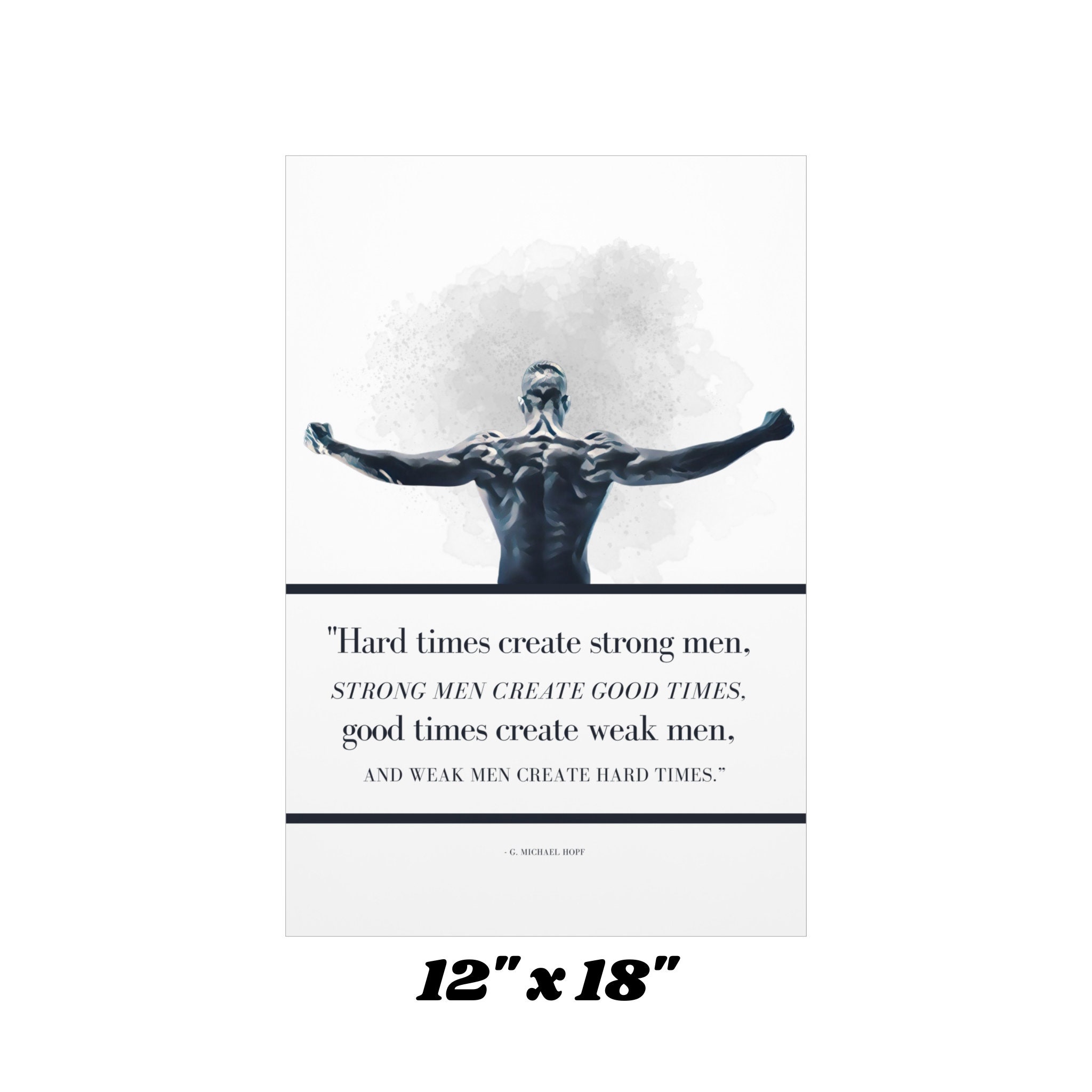 Hard times create strong men quote quote print poster print wall art