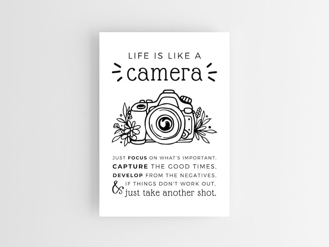 Life is Like a Camera Quote, Life is Like a Camera Print, Life is Like