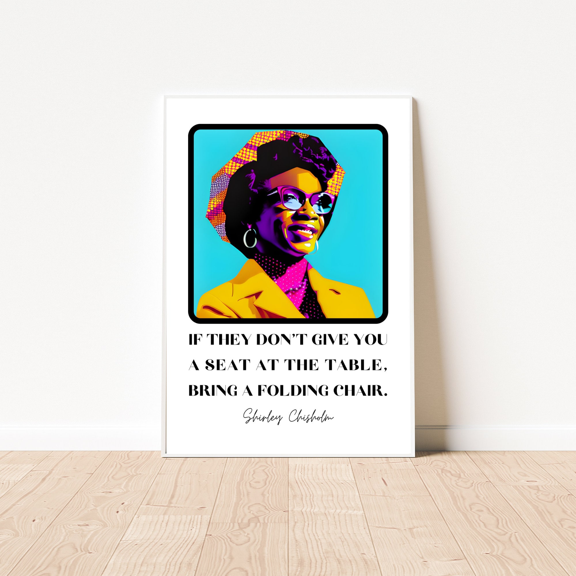 Shirley Chisholm Folding Chair Quote, Shirley Chisholm Wall Art ...