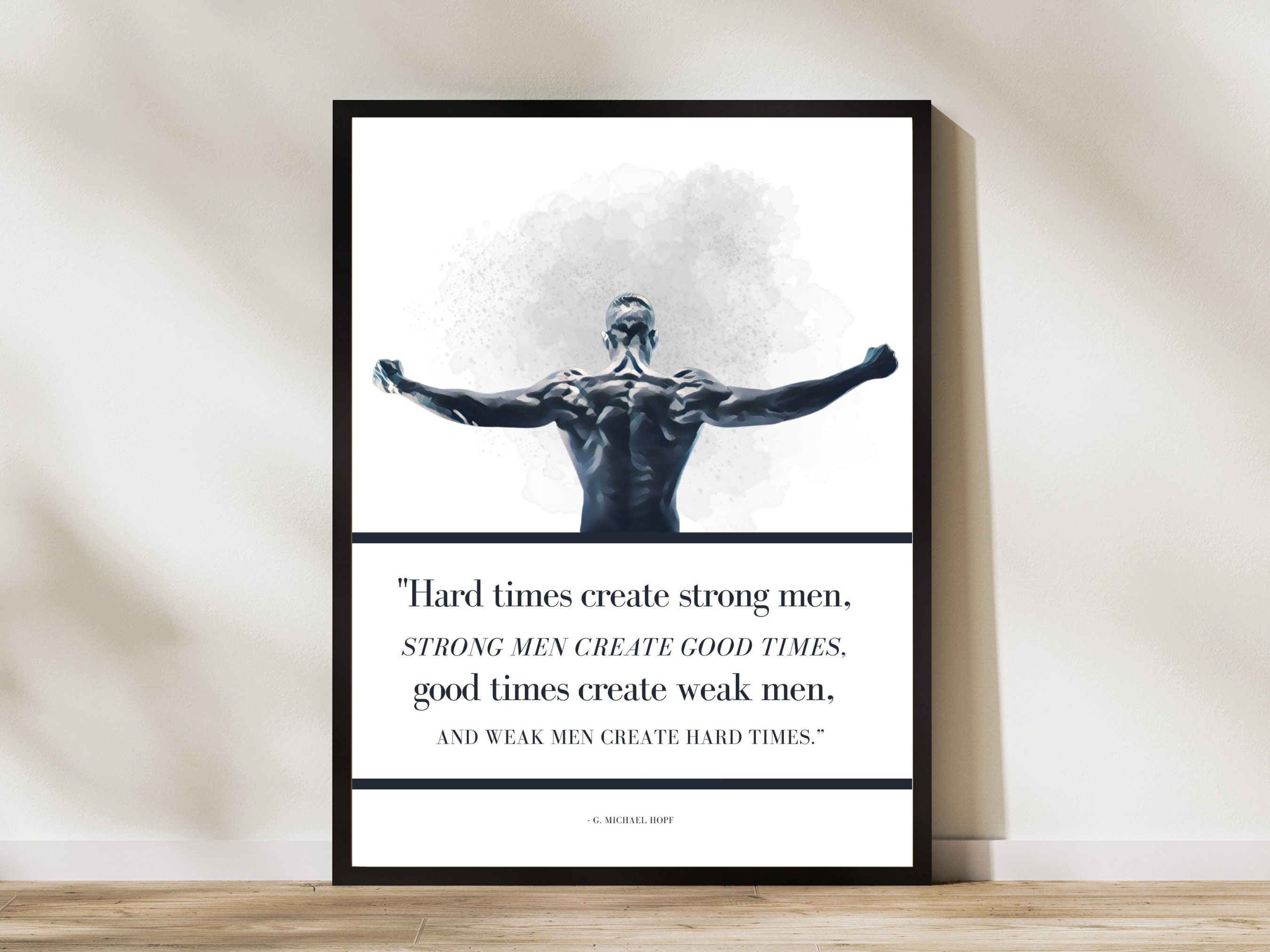 Hard times create strong men quote quote print poster print wall art