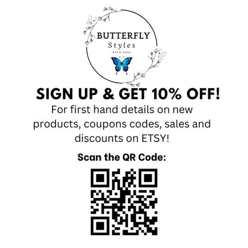 Sign up to get 10% off by joining our VIP email list where you will receive exclusive details of new products and coupon codes. 
Scan the QR code or copy & paste the link below into your internet search bar https://mailchi.mp/e56dfae33caa/sign-up
