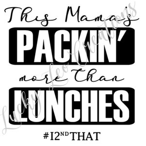 Mama&#39;s Packin&#39; SVG, JPG, PNG cut files