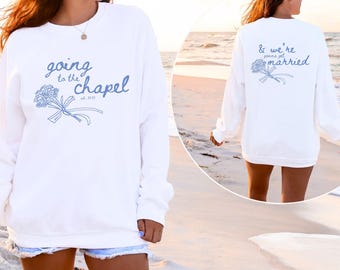 Going to the Chapel Personalized Bridal Sweatshirt, Wedding Day of Bride Outfit, Gift for Newly Engaged, Future Mrs Crewneck, Custom Bride