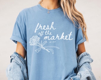 Fresh off the Market Bridal Shirt, Farmers Market Bridal Shower Gift, Floral Garden Bachelorette, Gift for Newly Engaged, Custom Date Bride