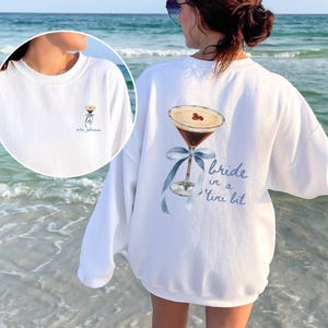 A Bride in a Tini Bit Sweatshirt, Espresso Martini Theme, Future Mrs Sweatshirt, Tini Bit Engaged, Custom Bride Crewneck, Gift for Fiance