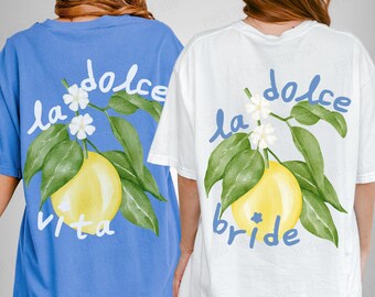 La Dolce Vita Bachelorette Shirt, La Dolce Bride Tshirt, Italy Lemon Shirt, Bridal Shower Gift, Thats Amore Bachelorette Theme, Custom Bride