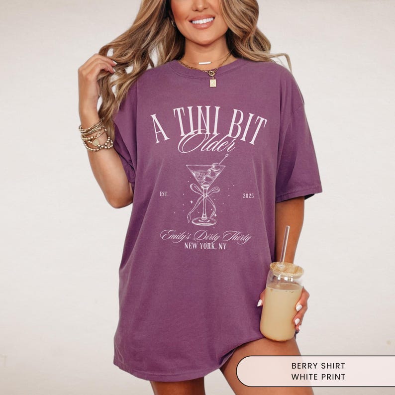 A Tini Bit Older Birthday Party Shirt, Tini Bit Tipsy, Dirty Thirty Martini Theme, Custom Martini Girls Trip Tshirt, 21st 30th Birthday Club image 3
