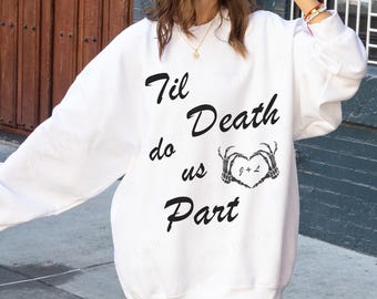 Til Death Do Us Part Personalized Bridal Sweatshirt, Skeleton Bride and Groom, Halloween Wedding Day of Gift for Newly Engaged, Spooky Bride