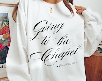 Going to the Chapel Personalized Bridal Sweatshirt, Wedding Day of Bride Outfit, Gift for Newly Engaged, Future Mrs Crewneck, Custom Bride