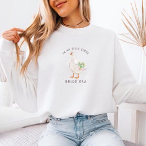 In My Silly Goose Bride Era Sweatshirt, Funny Bride Crewneck, Future Mrs Newly Engaged Gift for Bride to Be, Funny Meme Goose Bridal Sweater