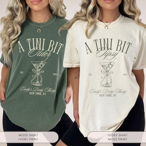 A Tini Bit Older Birthday Party Shirt, Tini Bit Tipsy, Dirty Thirty Martini Theme, Custom Martini Girls Trip Tshirt, 21st 30th Birthday Club image 1