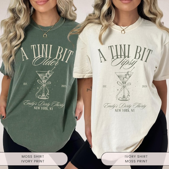 A Tini Bit Older Birthday Party Shirt, Tini Bit Tipsy, Dirty Thirty Martini Theme, Custom Martini Girls Trip Tshirt, 21st 30th Birthday Club