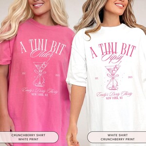 A Tini Bit Older Birthday Party Shirt, Tini Bit Tipsy, Dirty Thirty Martini Theme, Custom Martini Girls Trip Tshirt, 21st 30th Birthday Club image 2