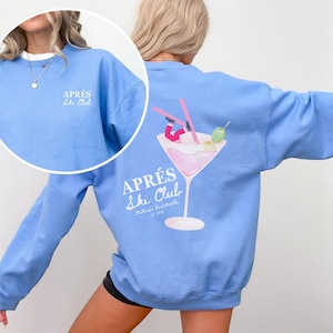 Apres Ski Club Bachelorette Sweatshirt, Dirty Martini Apres Ski Sweater, Aspen Sweatshirt, Ski Themed Bachelorette, Mountain Winter Crewneck