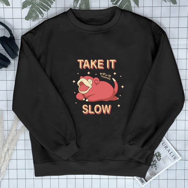 Slowpoke Cute Graphic Sweatshirt Funny Shirt Kawaii Shirt Slowpoke Gift Anime Shirt