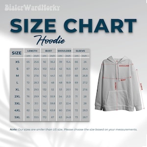 May include: A white hoodie with a size chart, including measurements in inches and centimeters. The chart details length, bust, shoulder, and sleeve sizes from XS to 5XL. The text "SIZE CHART Hoodie" is at the top.