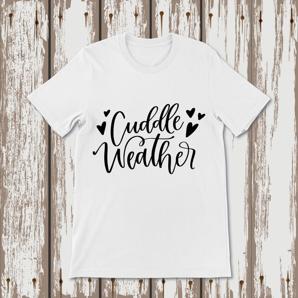 Cuddle Weather Svg Png Dxf Pdf Quote Tshirt Mug Cup Tote Bag Pillow Coaster Sticker Sublimation Laser Engrave Vector