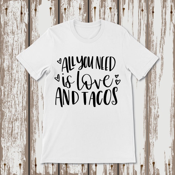 All You Need is Love and Tacos SVG, PNG, Pdf, Zitat, T-Shirt, Tasse, Tasse, Tragetasche, Kissen, Untersetzer, Aufkleber, Sublimation, Lasergravur, Vektor