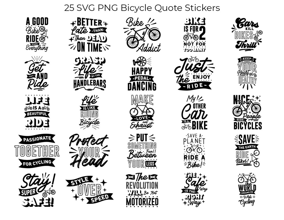 25 SVG PNG Bicycle Quote Outline Bike Stickers Sublimation Laser