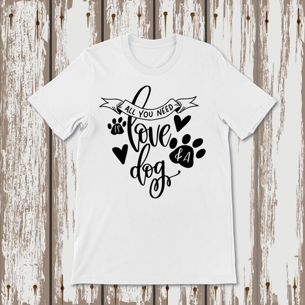 All You Need is Love Dog SVG, PNG, Pdf, Zitat, T-Shirt, Tasse, Tasse, Tragetasche, Kissen, Untersetzer, Aufkleber, Sublimation, Lasergravur, Vektor