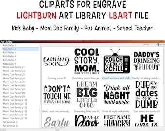 Lightburn Art Library LBART Files | 600 Quotes Png for Laser Engrave and Crafter Projects Kids Baby Mom Dad Family Pet Family School Teacher