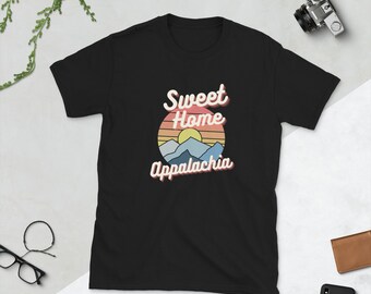 Sweet Home Appalachia Camiseta unisex de manga corta