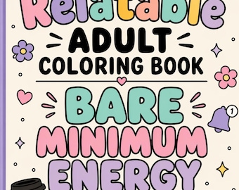 Relatable Adult Coloring Book | Funny Bare Minimum Energy, Stress Relief (Digital Download)