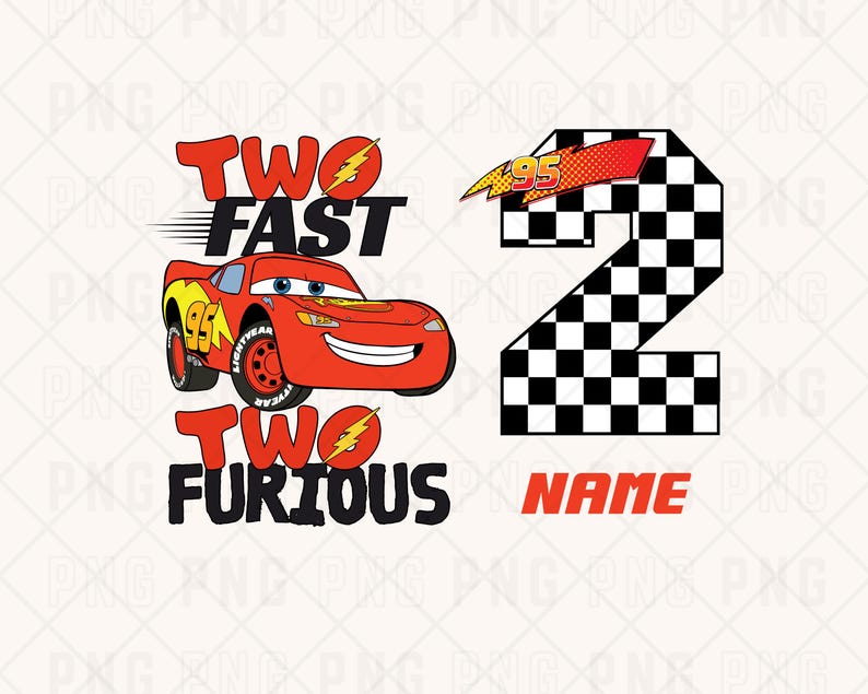May include: A graphic design featuring a red race car with the number 95, the text TWO FAST TWO FURIOUS, and a large number 2 with a black and white checkered pattern. A small red lightning bolt icon and the word NAME are also included in the design.