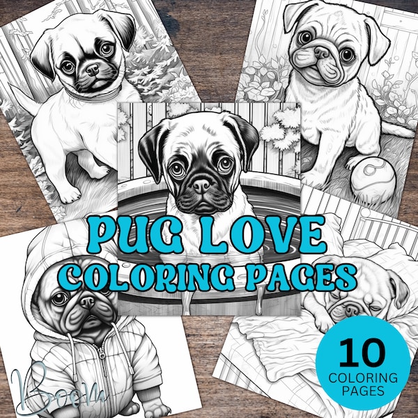 Pug Love for Kids Teens or Adults, Pug Puppies Coloring Pages, 10 Pug Pages, Printable Dog Coloring Pages, Pug Coloring, For Pug Lovers