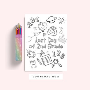 Last Day of 2nd Grade Coloring Page, Second Grade End of School Activity, Homeschool Printable, Classroom Kid Activity 2nd Grade