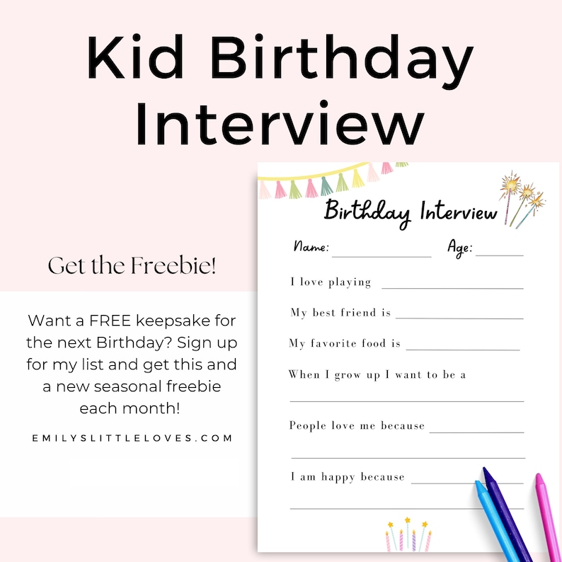 May include: A printable birthday interview worksheet with a colorful banner and sparklers. The worksheet includes questions like "I love playing", "My best friend is", and "When I grow up I want to be a".