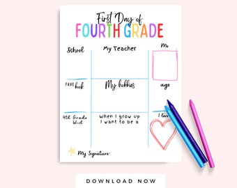 May include: Printable worksheet for the first day of fourth grade. The worksheet has sections for the student to fill in their school, teacher, favorite book, hobbies, age, a wish for fourth grade, what they want to be when they grow up, and what they love. The worksheet also has a space for the student's signature.