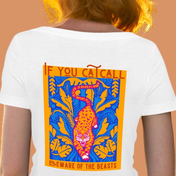 Shirt Feminismus 100% Biobaumwolle gegen Catcalling und Sexismus / If you catcall - beware of the beasts / Rückseite Druck