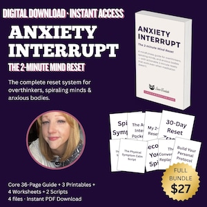 May include: Digital download titled "Anxiety Interrupt: The 2-Minute Mind Reset." The image features a book, worksheets, and a photo of a woman. The guide promises a complete reset system for overthinkers and anxious minds. The bundle includes a 36-page guide, printables, worksheets, and scripts.