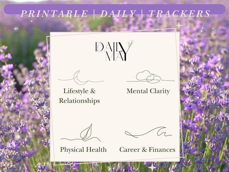 May include: Printable daily trackers with illustrations for lifestyle and relationships, mental clarity, physical health, and career and finances. The text "DAILY MAY" is at the top of the page.